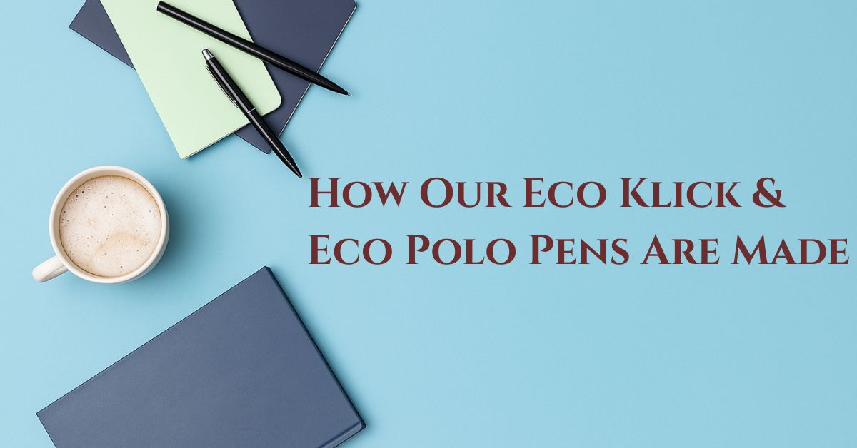 eco pen manufacturing process